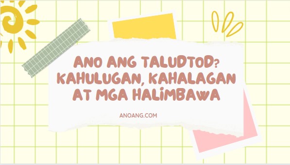 Ano ang Taludtod? Kahulugan, Kahalagan at Mga Halimbawa - AnoAng.Com